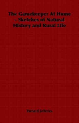 The Gamekeeper At Home - Sketches of Natural History and Rural Life