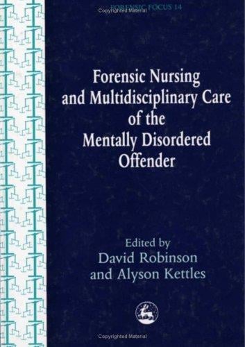 Nursing and multidisciplinary care of the mentally disordered offender