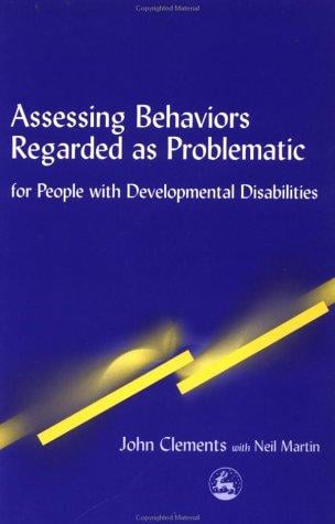 Assessing behaviors regarded as problematic for people with developmental disabilities