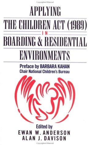 Applying the Children Act (1989) in boarding and residential environments