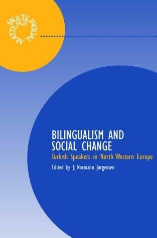 BILINGUALISM AND SOCIAL RELATIONS: TURKISH SPEAKERS IN NORTH WESTERN EUROPE; ED. BY J. NORMANN JORGENSEN