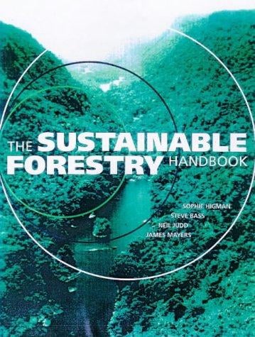 The sustainable forestry handbook