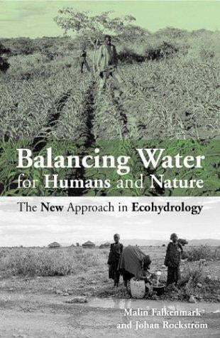BALANCING WATER FOR HUMANS AND NATURE: THE NEW APPROACH IN ECOHYDROLOGY