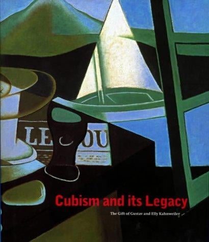 CUBISM AND ITS LEGACY: THE GIFT OF GUSTAV AND ELLY KAHNWEILER; ED. BY JENNIFER MUNDY