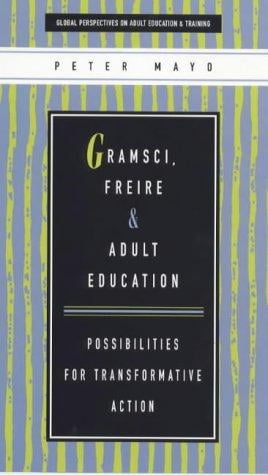 Gramsci, Freire, and adult education