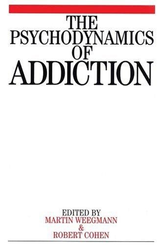 The psychodynamics of addiction