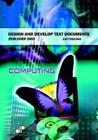 Design and Develop Text Documents Publisher 2002