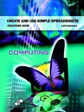 Create and Use Simple Spreadsheets Solutions Book