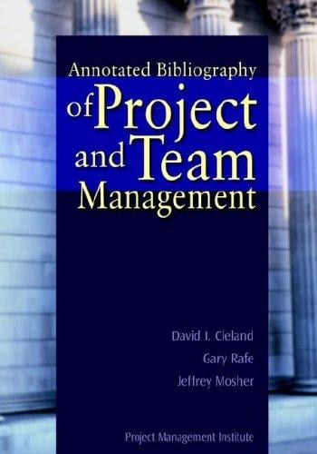 Annotated bibliography of project and team management