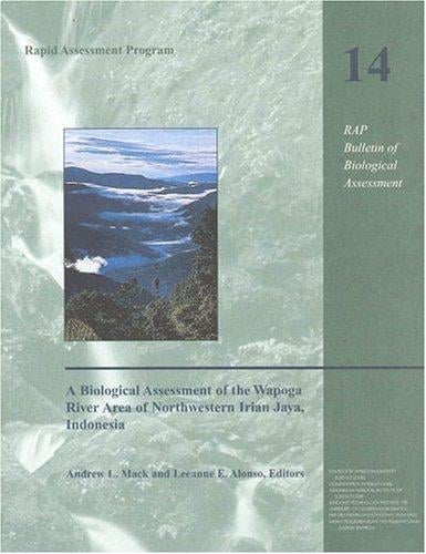 A biological assessment of the Wapoga River area of northwestern Irian Jaya, Indonesia