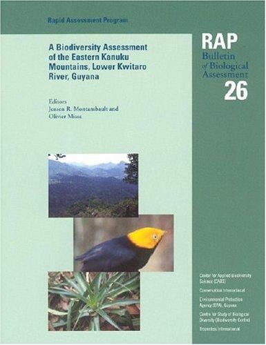 A biodiversity assessment of the Eastern Kanuku Mountains, Lower Kwitaro River, Guyana