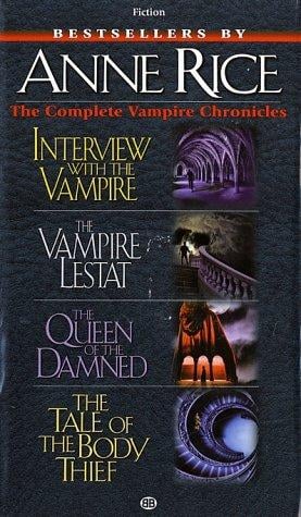 The Complete Vampire Chronicles (Interview with the Vampire / Queen of the Damned / Tale of the Body Thief/ Vampire Lestat)