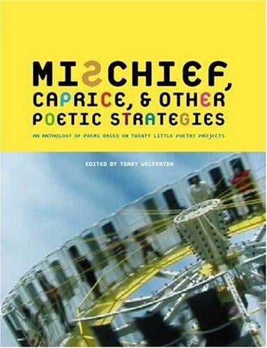 Mischief, caprice and other poetic strategies