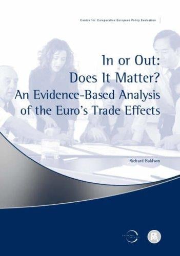 IN OR OUT: DOES IT MATTER?: AN EVIDENCE-BASED ANALYSIS OF THE EURO'S TRADE EFFECTS