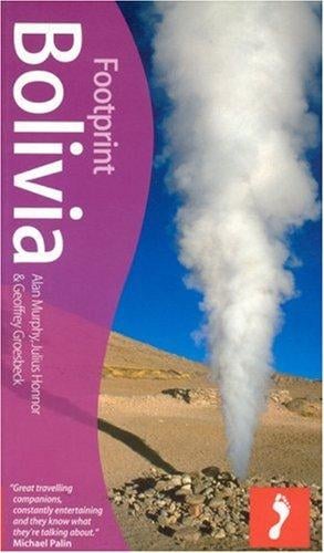 Bolivia Handbook, 4th Edition (Footprint Bolivia Handbook)