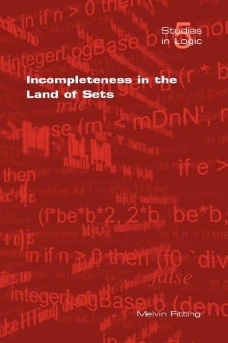 Incompleteness in the Land of Sets (Studies in Logic)