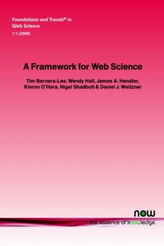 A Framework for Web Science (Foundations and Trends(R) in Web Science)