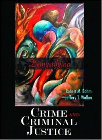 Demystifying crime and criminal justice
