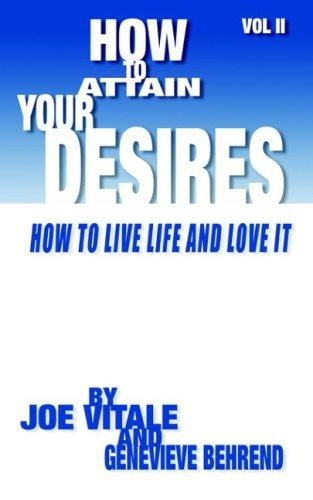How to attain your desires
