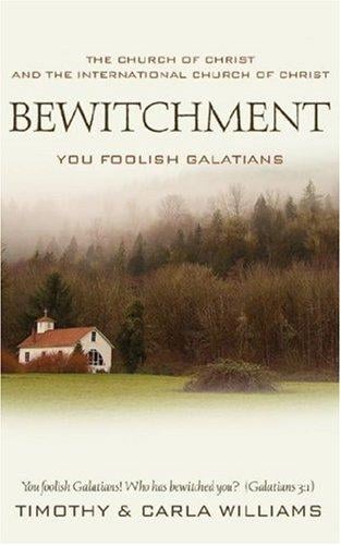 Bewitchment, You Foolish Galatians