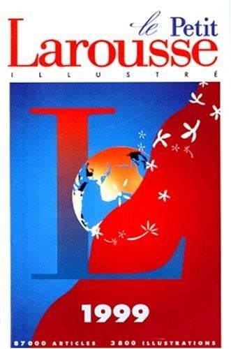 Petit Larousse Illustre 1999-French