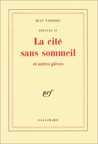 La cité sans sommeil et autres pièces