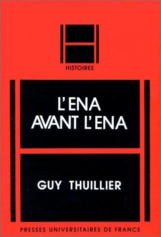 L' E.N.A. avant l'E.N.A
