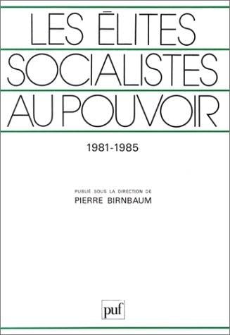 Les Elites socialistes au pouvoir
