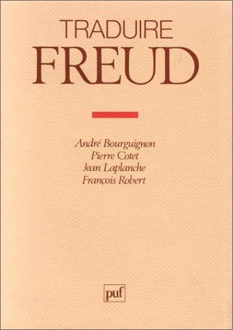 Traduire Freud (French Edition)