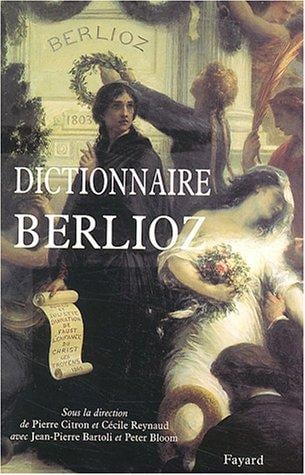 Dictionnaire Berlioz (French Edition)