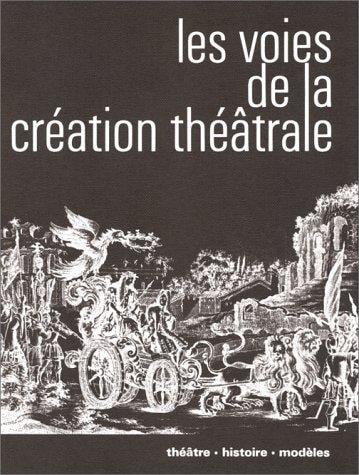 Les voies de la création théâtrale