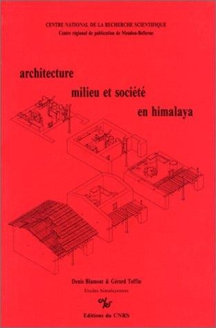 Architecture, milieu et société en Himalaya