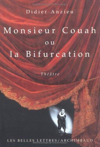 Monsieur Couah, ou, La bifurcation