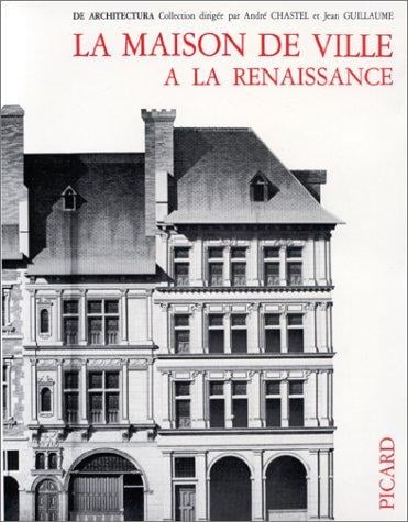 La Maison de ville à la Renaissance