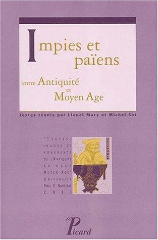 Impies et païens entre Antiquité et Moyen Age