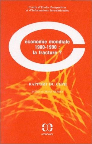Economie mondiale 1980-1990, la fracture?