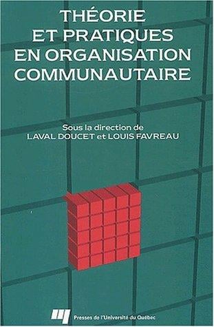 Théorie et pratiques en organisation communautaire