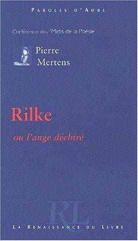 Rilke, ou, L'ange déchiré