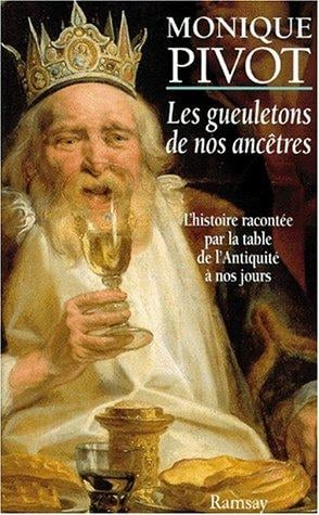Les gueuletons de nos ancêtres