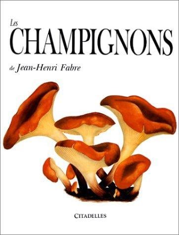 Les champignons de Jean-Henri Fabre