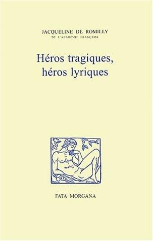 Héros tragiques, héros lyriques