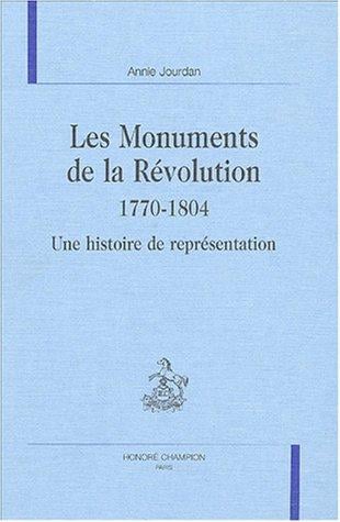 Les monuments de la révolution, 1770-1804