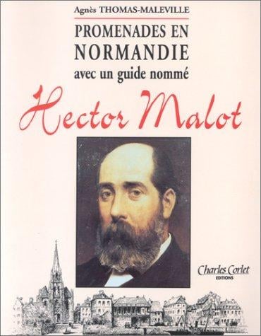 Promenades en Normandie avec un guide nommé Hector Malot