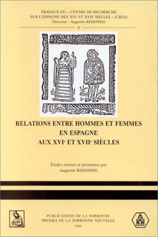 Relations entre hommes et femmes en Espagne aux XVIe et XVIIe siècles