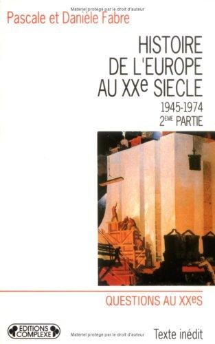 Histoire de l'Europe au XXe siècle (Questions au XXe siècle) (French Edition)