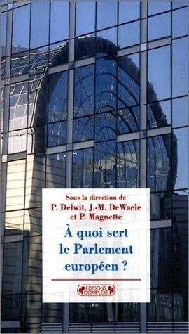 À quoi sert le Parlement européen?