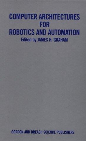 Computer architectures for robotics and automation