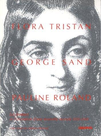 Flora Tristan, George Sand, Pauline Roland