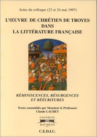 L'œuvre de Chrétien de Troyes dans la littérature française