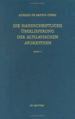 Die handschriftliche Überlieferung der altslavischen Apokryphen
